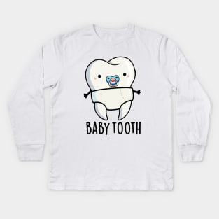 Baby Tooth Cute Teeth Pun Kids Long Sleeve T-Shirt